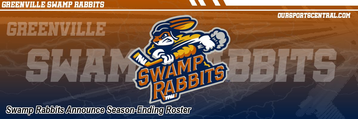 Swamp Rabbits Announce Season-Ending Roster