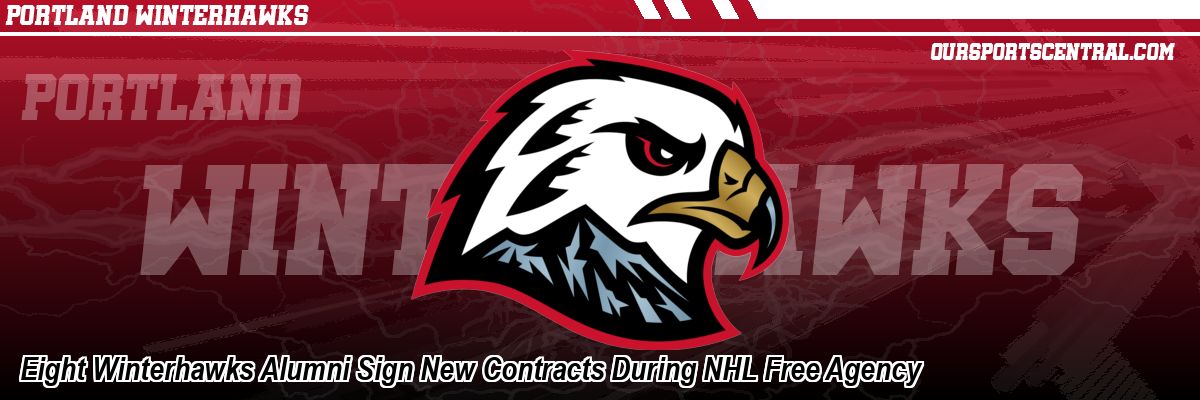 Eight Winterhawks Alumni Sign New Contracts During NHL Free Agency