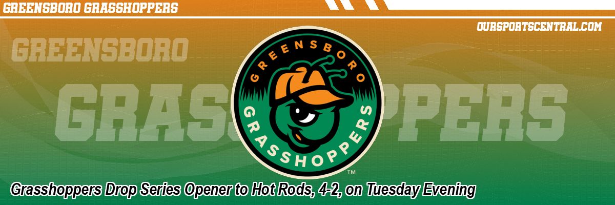 Grasshoppers Drop Series Opener to Hot Rods, 4-2, on Tuesday Evening