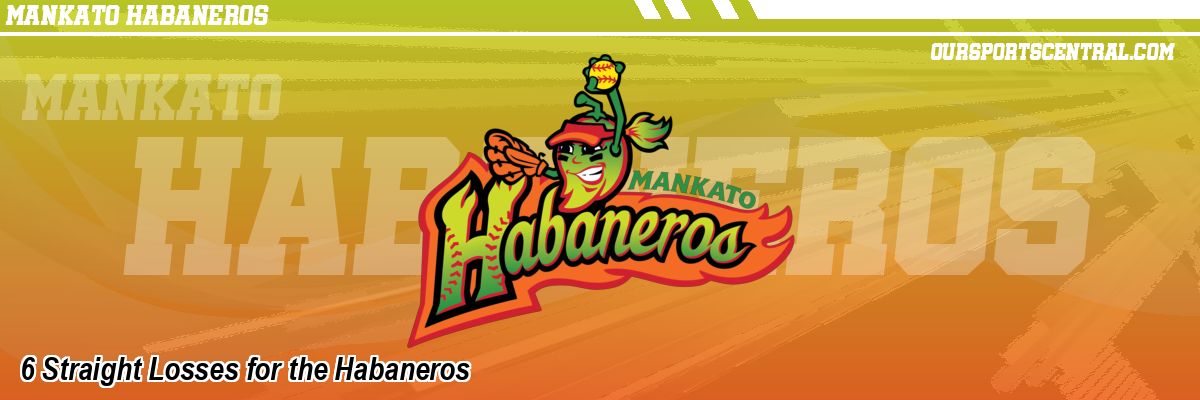 6 Straight Losses for the Habaneros