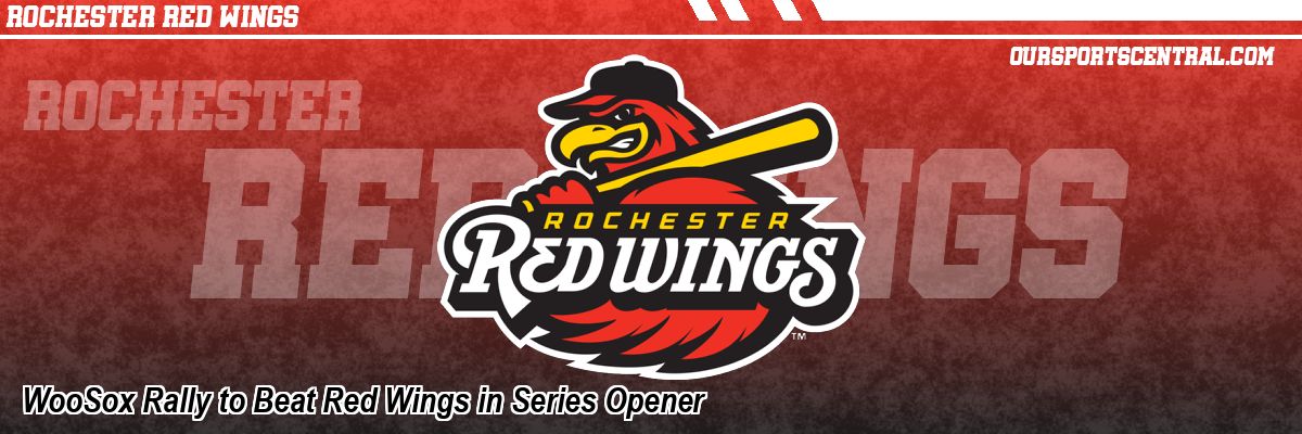 WooSox Rally to Beat Red Wings in Series Opener