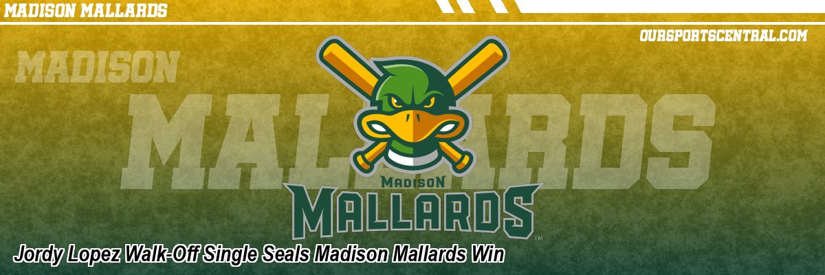 Jordy Lopez Walk-Off Single Seals Madison Mallards Win