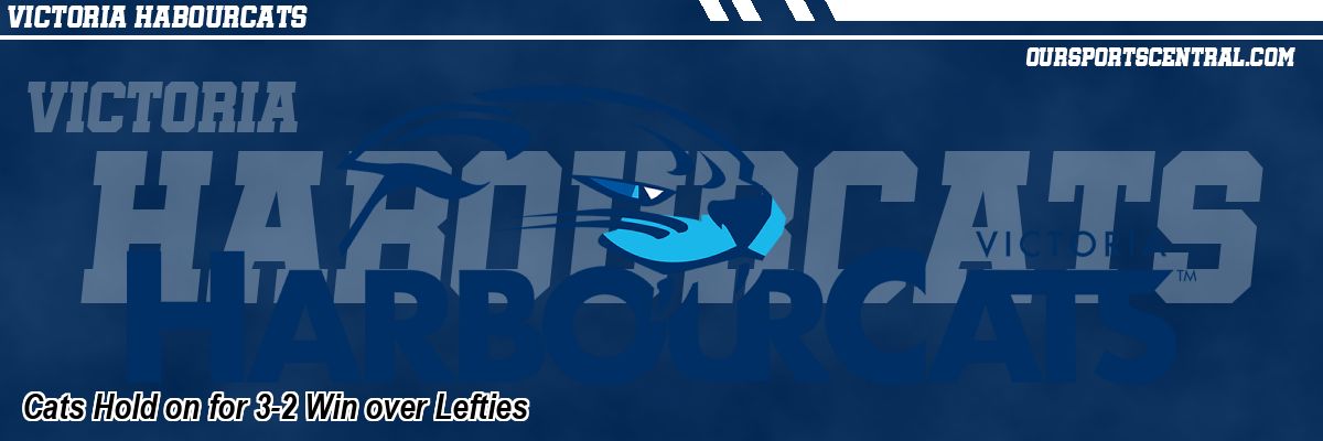 Cats Hold on for 3-2 Win over Lefties