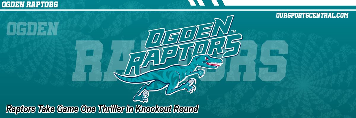 Raptors Take Game One Thriller in Knockout Round