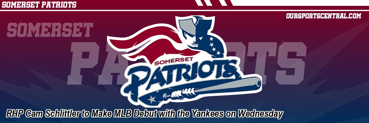 RHP Cam Schlittler to Make MLB Debut with the Yankees on Wednesday