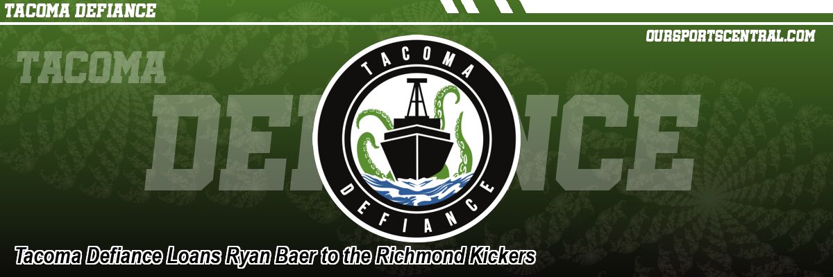 Tacoma Defiance Loans Ryan Baer to the Richmond Kickers