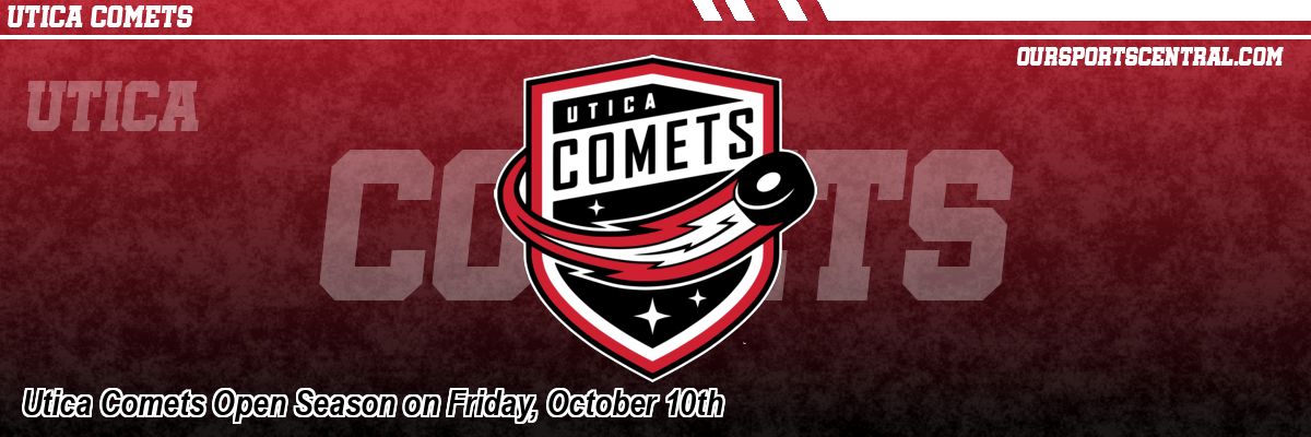 Utica Comets Open Season on Friday, October 10th