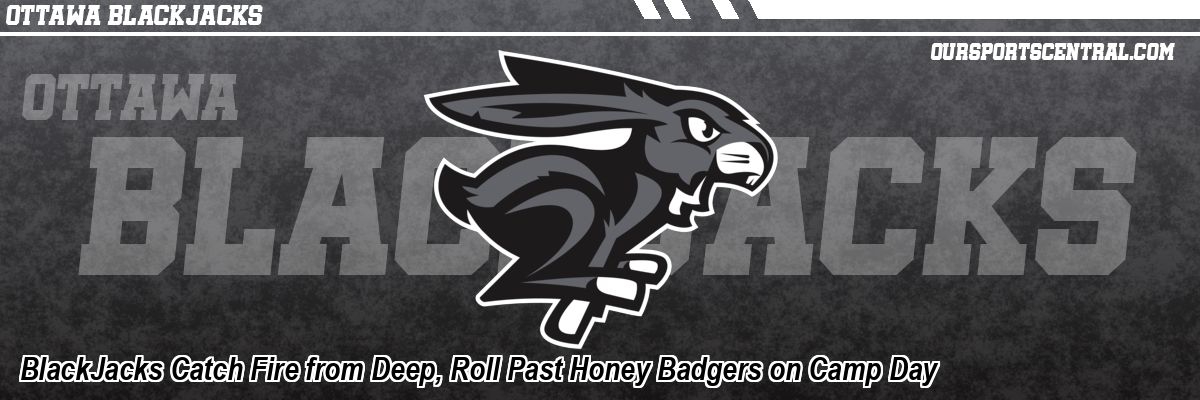 BlackJacks Catch Fire from Deep, Roll Past Honey Badgers on Camp Day