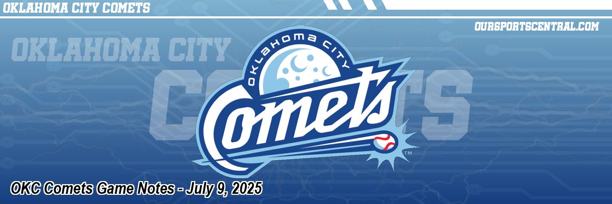 OKC Comets Game Notes - July 9, 2025