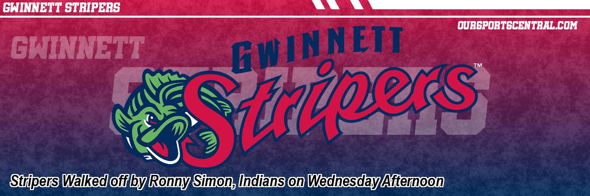 Stripers Walked off by Ronny Simon, Indians on Wednesday Afternoon