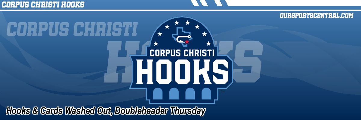 Hooks & Cards Washed Out, Doubleheader Thursday