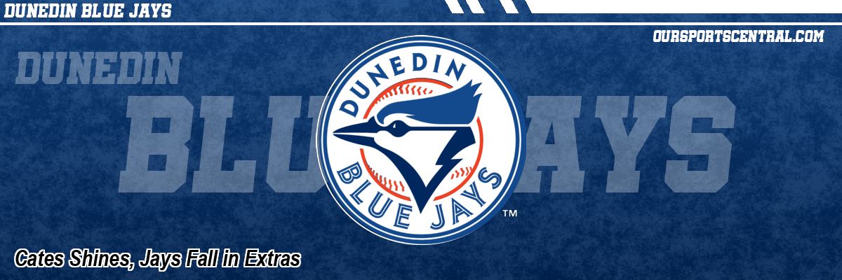 Cates Shines, Jays Fall in Extras