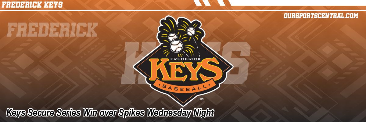 Keys Secure Series Win over Spikes Wednesday Night