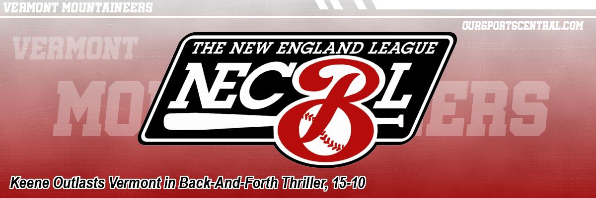Keene Outlasts Vermont in Back-And-Forth Thriller, 15-10