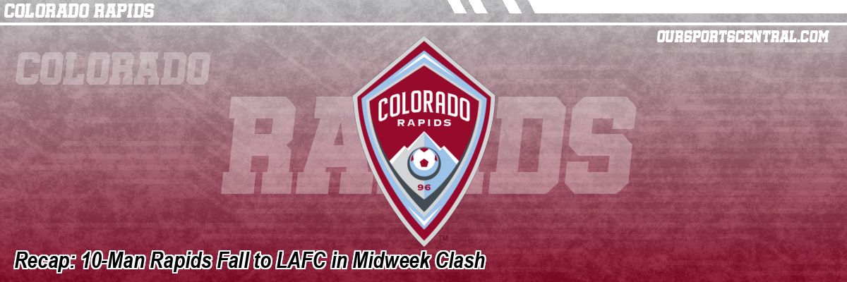 Recap: 10-Man Rapids Fall to LAFC in Midweek Clash