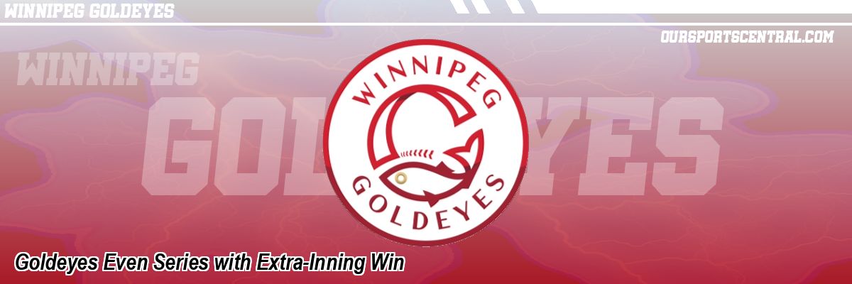 Goldeyes Even Series with Extra-Inning Win