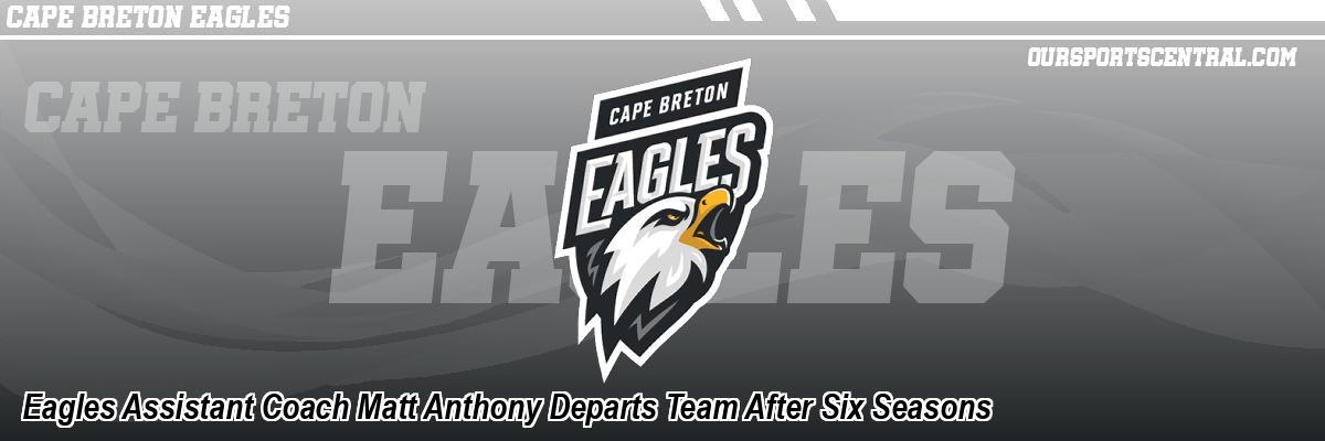 Eagles Assistant Coach Matt Anthony Departs Team After Six Seasons