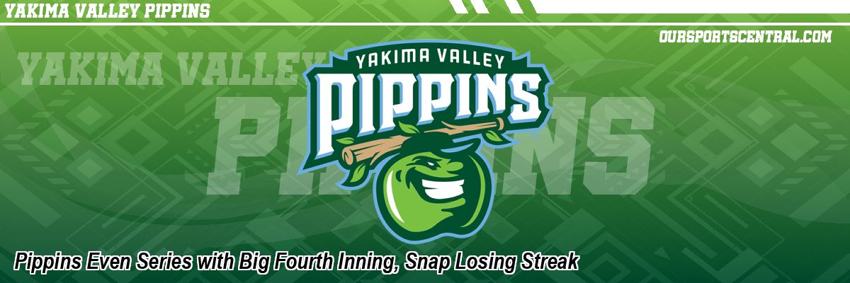 Pippins Even Series with Big Fourth Inning, Snap Losing Streak