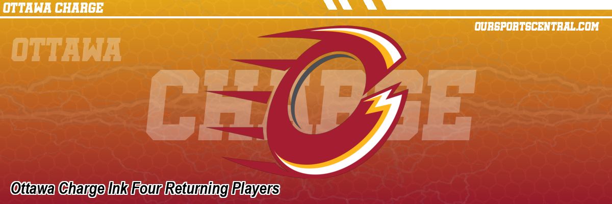 Ottawa Charge Ink Four Returning Players