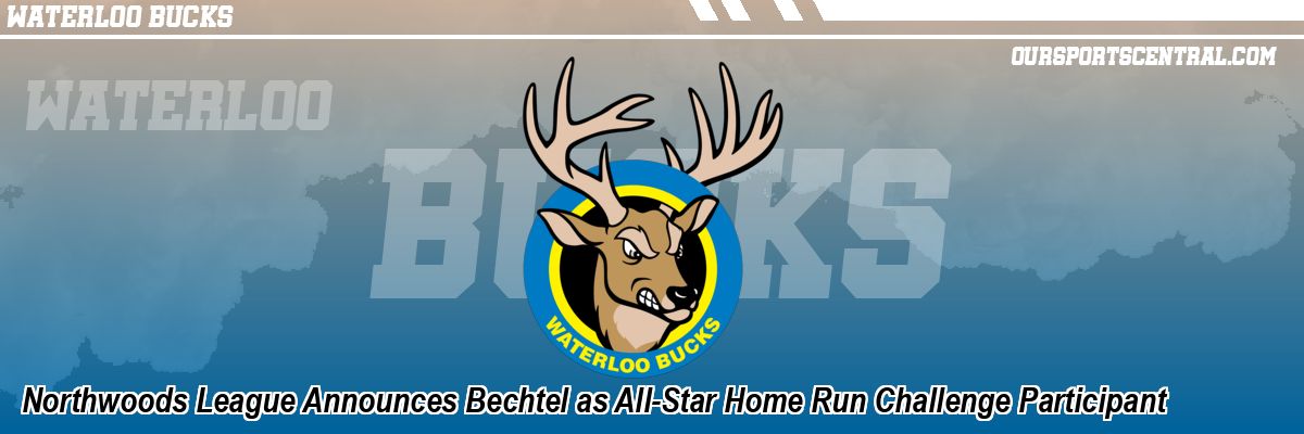 Northwoods League Announces Bechtel as All-Star Home Run Challenge Participant