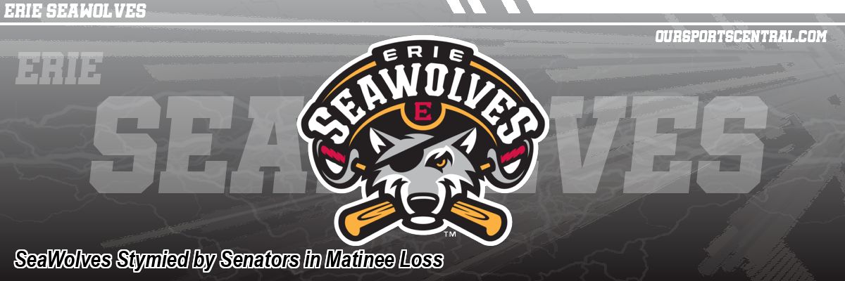 SeaWolves Stymied by Senators in Matinee Loss