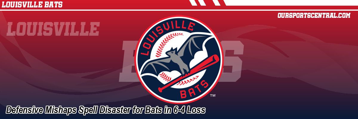 Defensive Mishaps Spell Disaster for Bats in 6-4 Loss