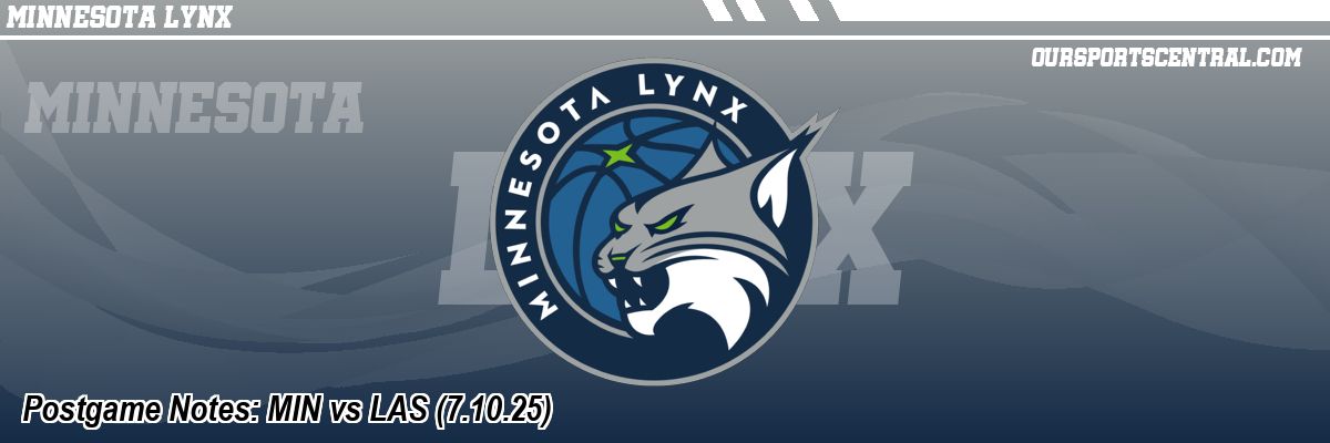 Postgame Notes: MIN vs LAS (7.10.25)