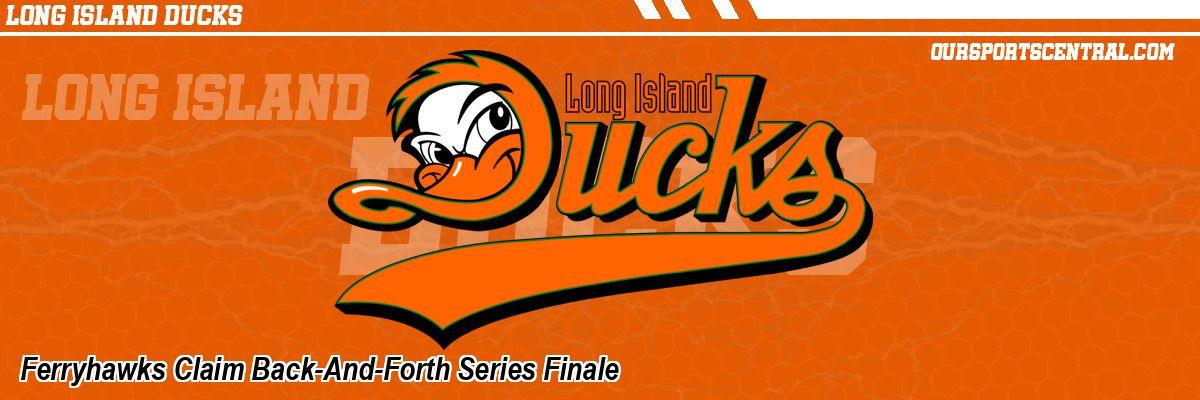 Ferryhawks Claim Back-And-Forth Series Finale