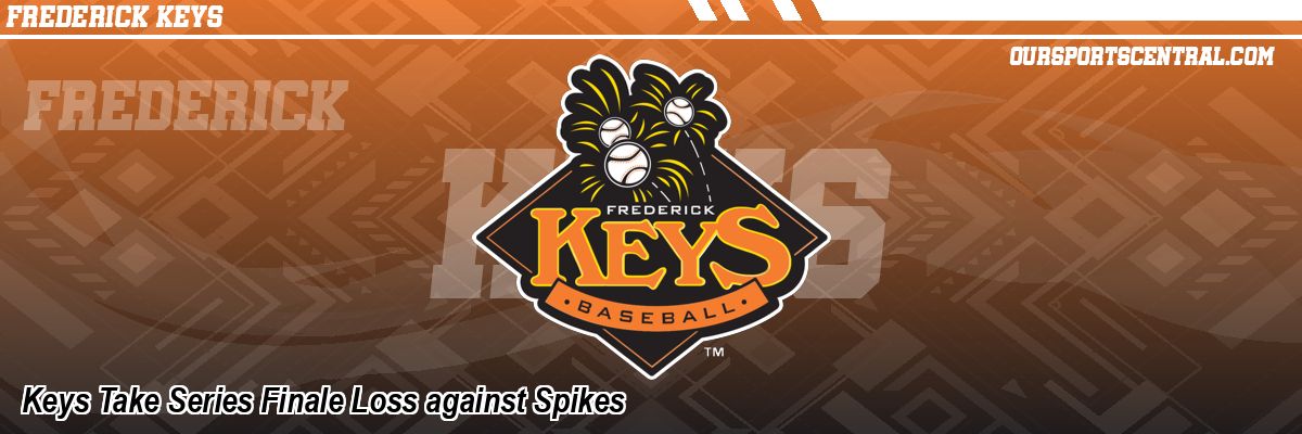 Keys Take Series Finale Loss against Spikes