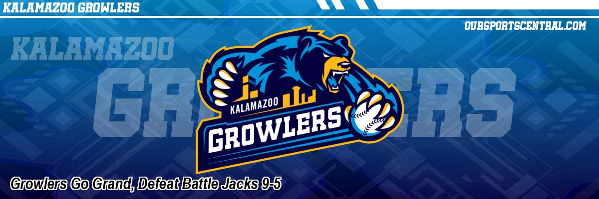 Growlers Go Grand, Defeat Battle Jacks 9-5