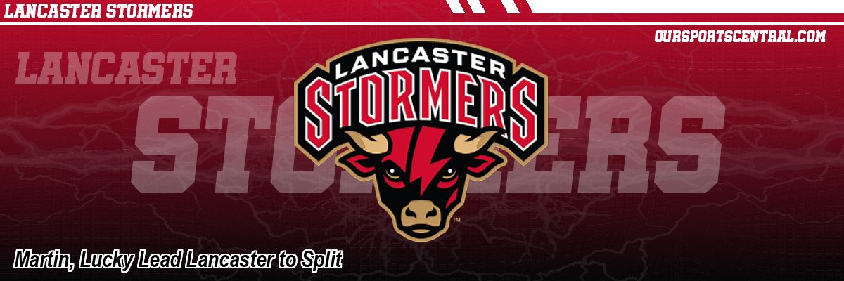 Martin, Lucky Lead Lancaster to Split