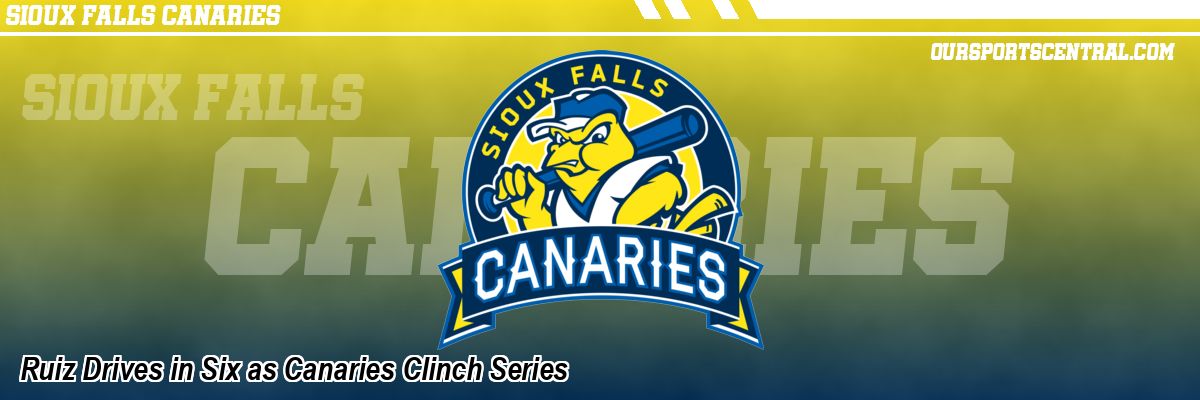 Ruiz Drives in Six as Canaries Clinch Series