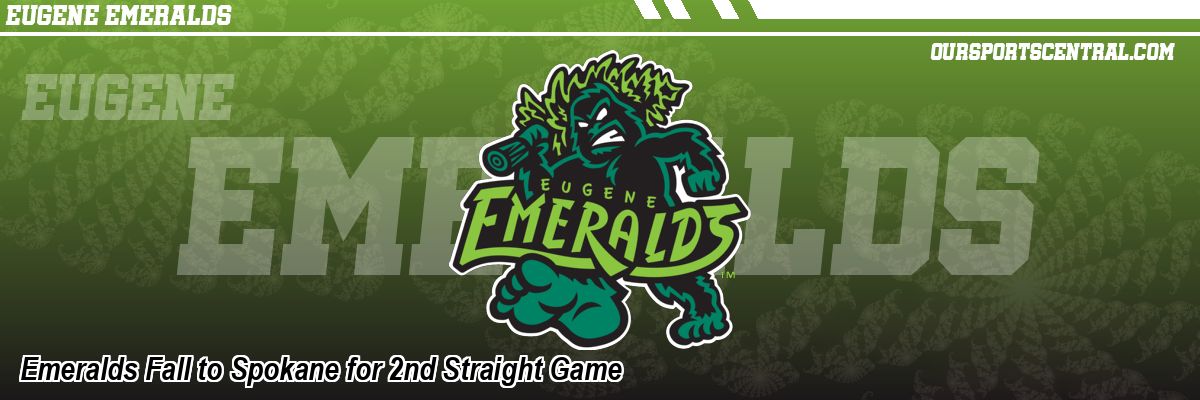 Emeralds Fall to Spokane for 2nd Straight Game