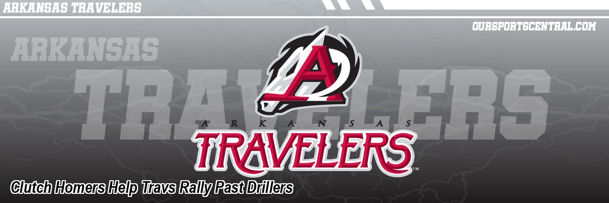 Clutch Homers Help Travs Rally Past Drillers