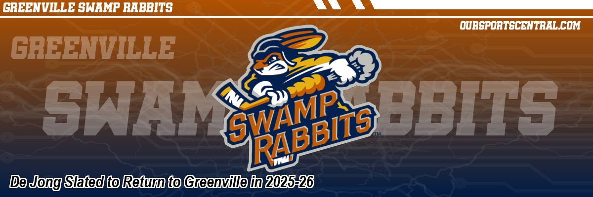 De Jong Slated to Return to Greenville in 2025-26