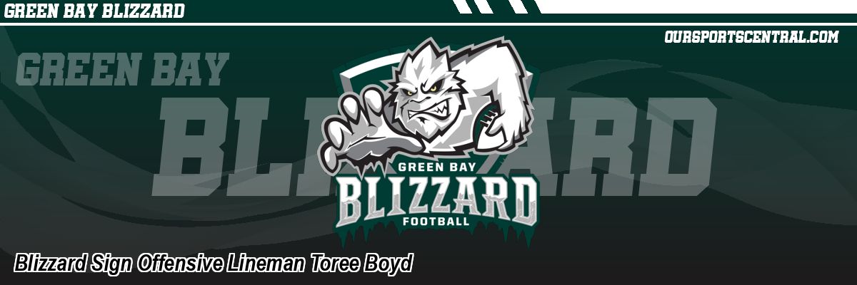 Blizzard Sign Offensive Lineman Toree Boyd