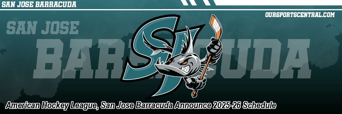 American Hockey League, San Jose Barracuda Announce 2025-26 Schedule