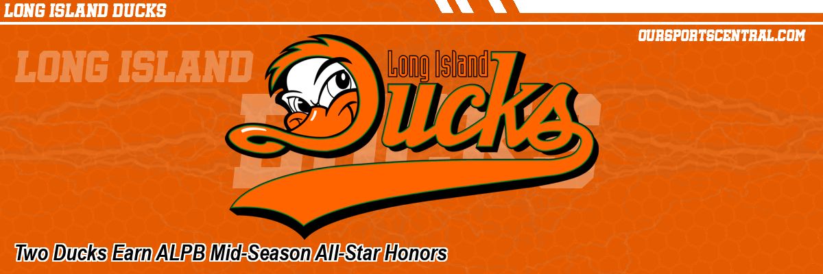 Two Ducks Earn ALPB Mid-Season All-Star Honors