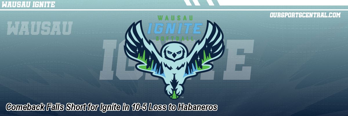 Comeback Falls Short for Ignite in 10-5 Loss to Habaneros