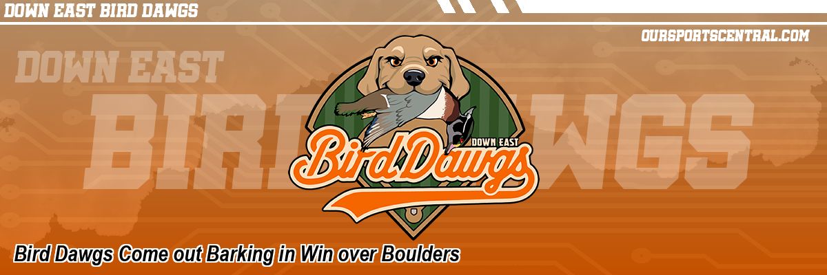 Bird Dawgs Come out Barking in Win over Boulders