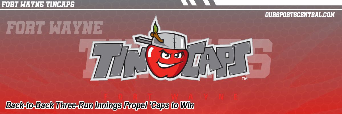 Back-to-Back Three-Run Innings Propel 'Caps to Win