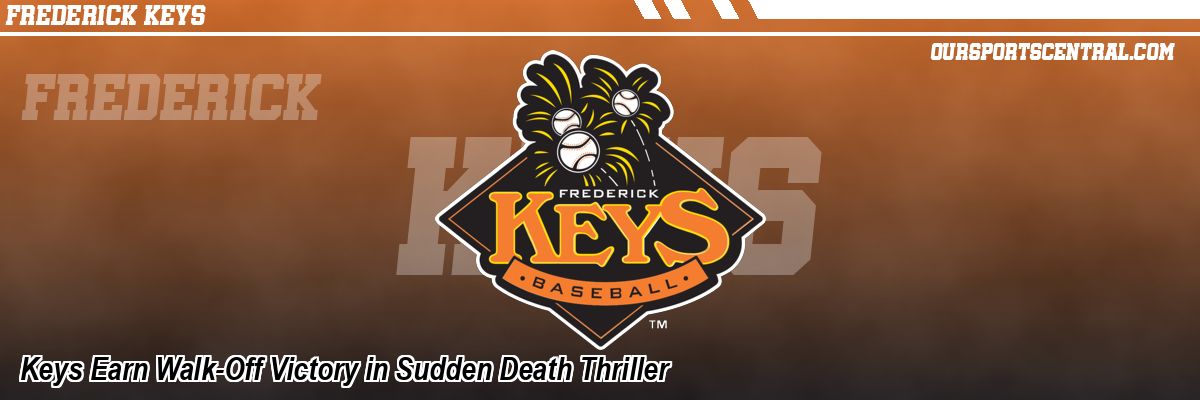 Keys Earn Walk-Off Victory in Sudden Death Thriller