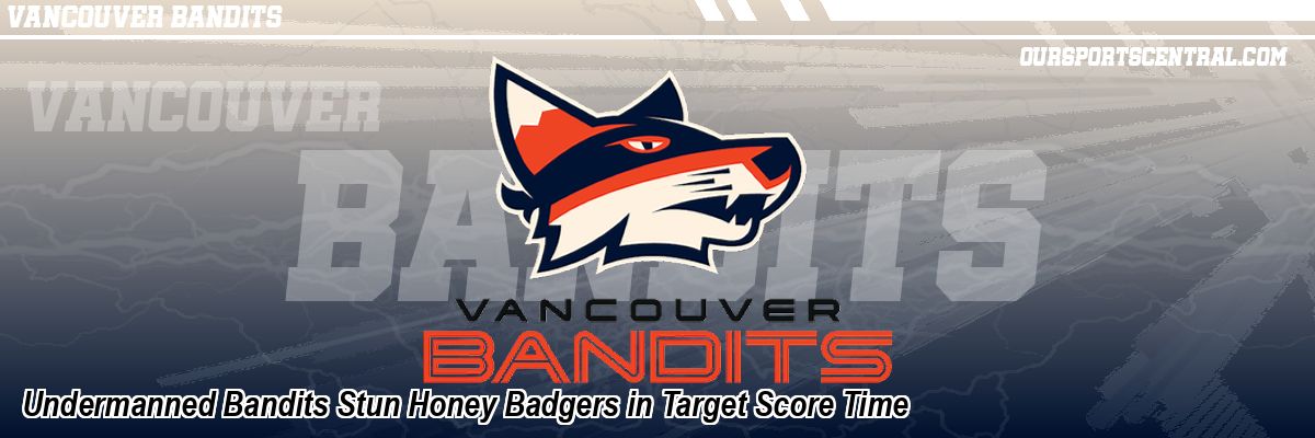 Undermanned Bandits Stun Honey Badgers in Target Score Time