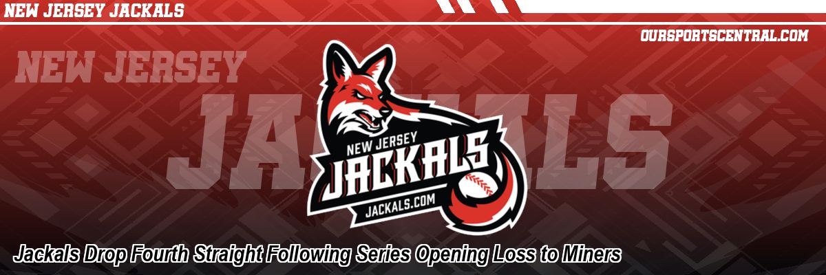 Jackals Drop Fourth Straight Following Series Opening Loss to Miners