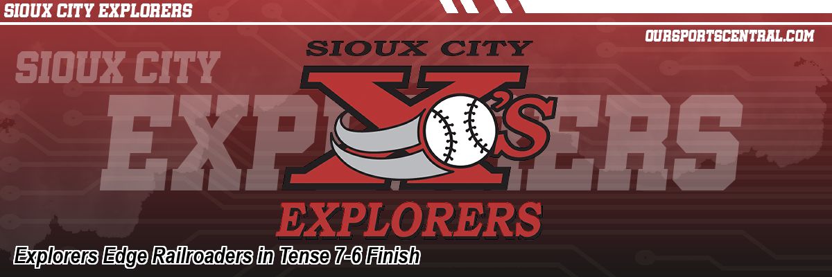 Explorers Edge Railroaders in Tense 7-6 Finish