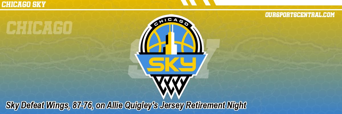 Sky Defeat Wings, 87-76, on Allie Quigley's Jersey Retirement Night