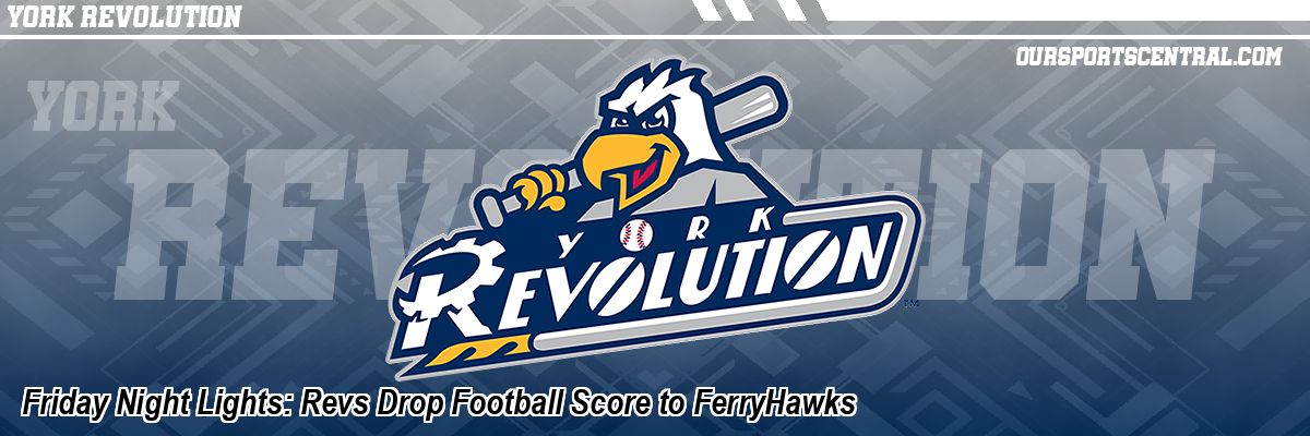 Friday Night Lights: Revs Drop Football Score to FerryHawks