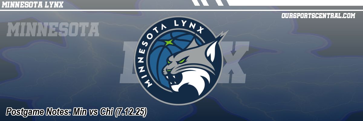 Postgame Notes: Min vs Chi (7.12.25)