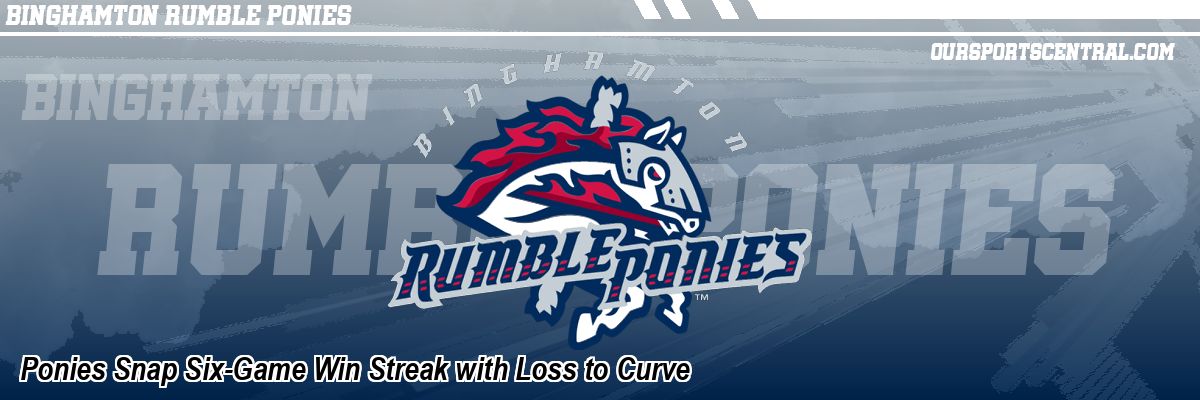 Ponies Snap Six-Game Win Streak with Loss to Curve