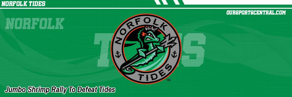Jumbo Shrimp Rally To Defeat Tides
